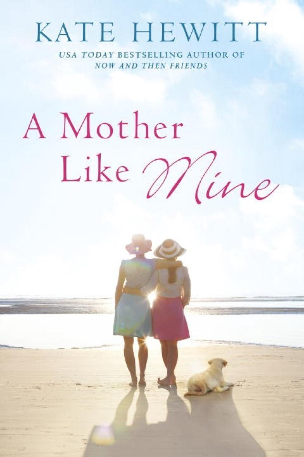 A Mother Like Mine by Kate Hewitt - ISBN: 9780399583797