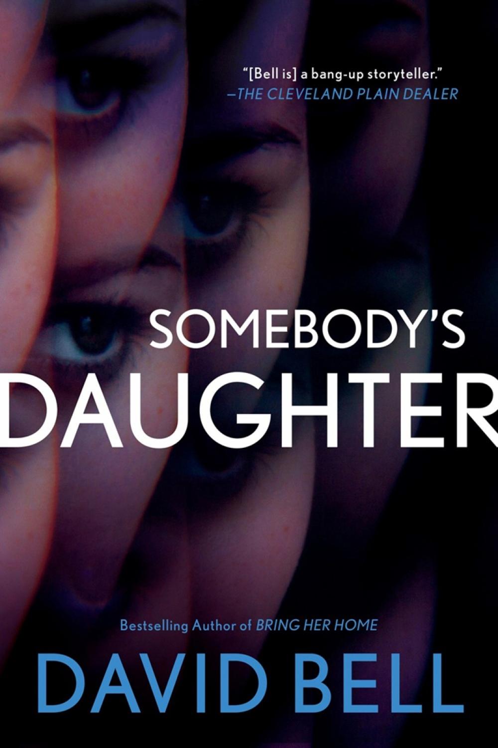 Somebody's Daughter by David Bell - ISBN: 9780399586057