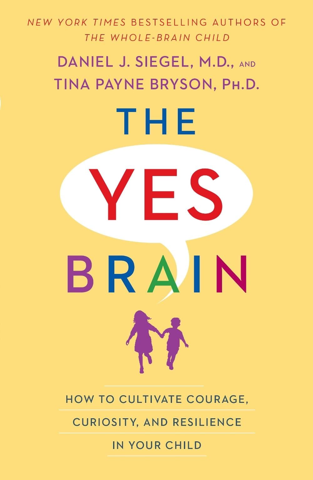The Yes Brain by Daniel J. Siegel - ISBN: 9780399594687