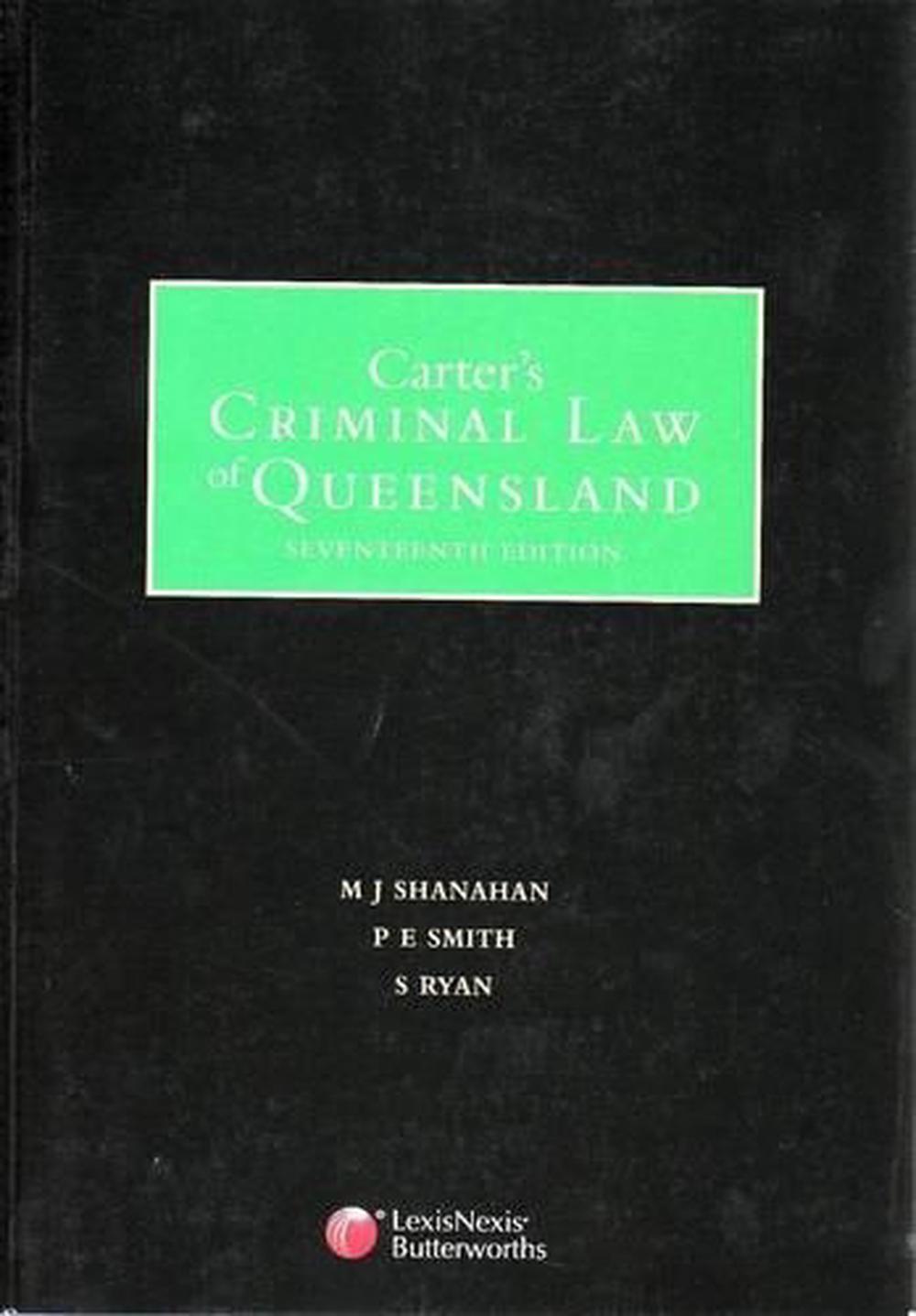 Carter's Criminal Law of Queensland by Reginald Francis Carter ...