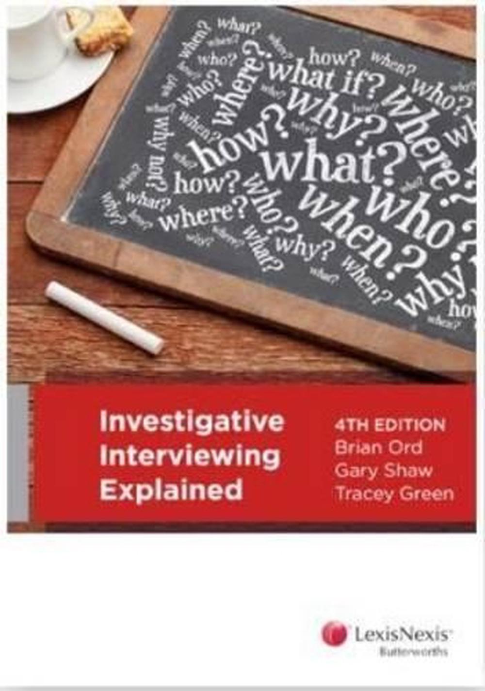 Investigative Interviewing Explained, 4th Edition, 4th Edition By B ...