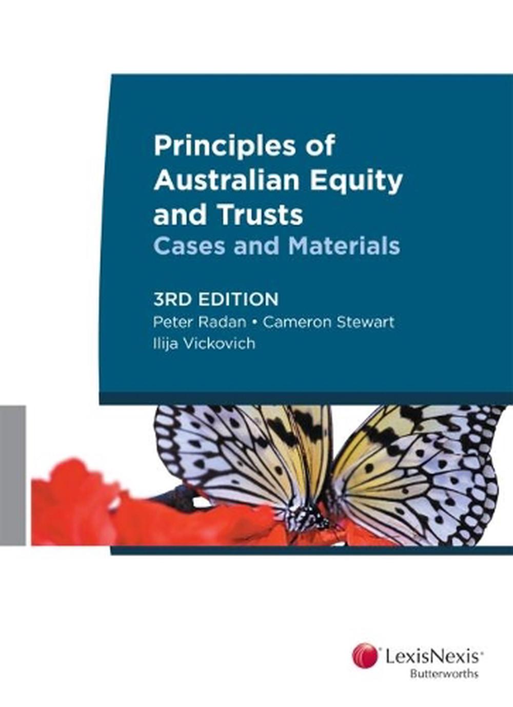 Principles of Australian Equity and Trusts Cases and Materials, 3rd Edition by P. Radan