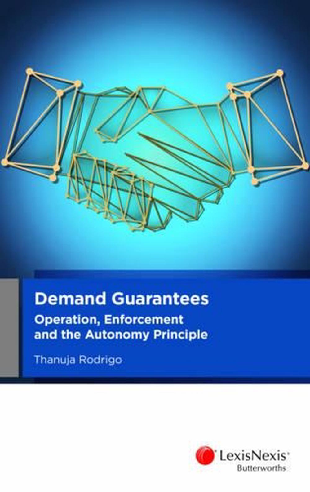 Demand Guarantees: Operation, Enforcement and the Autonomy Principle, 9780409341324