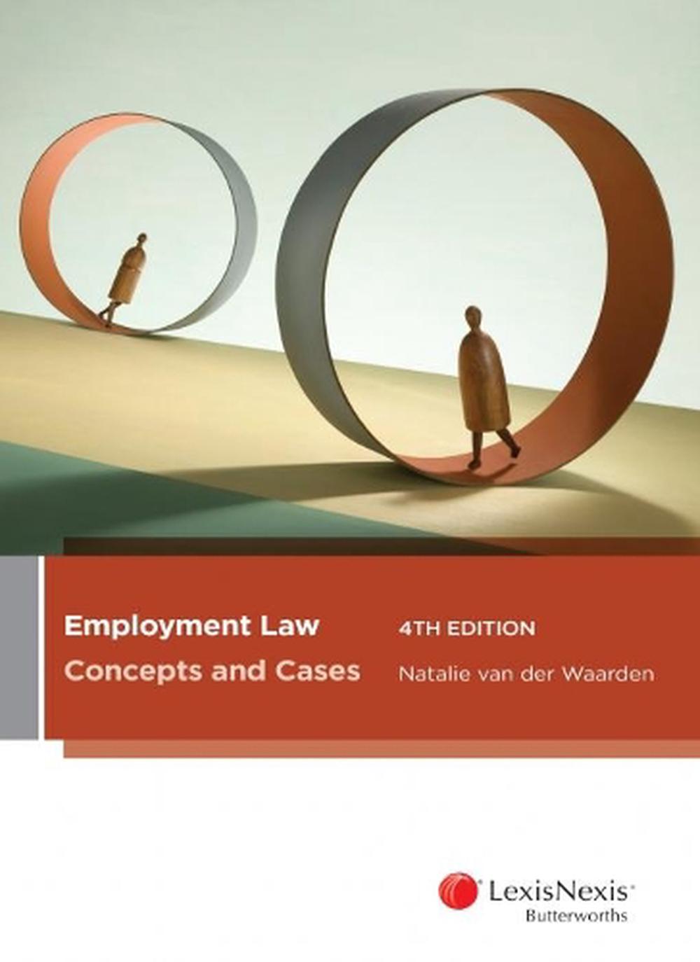 Employment Law: Concepts and Cases, 9780409344691