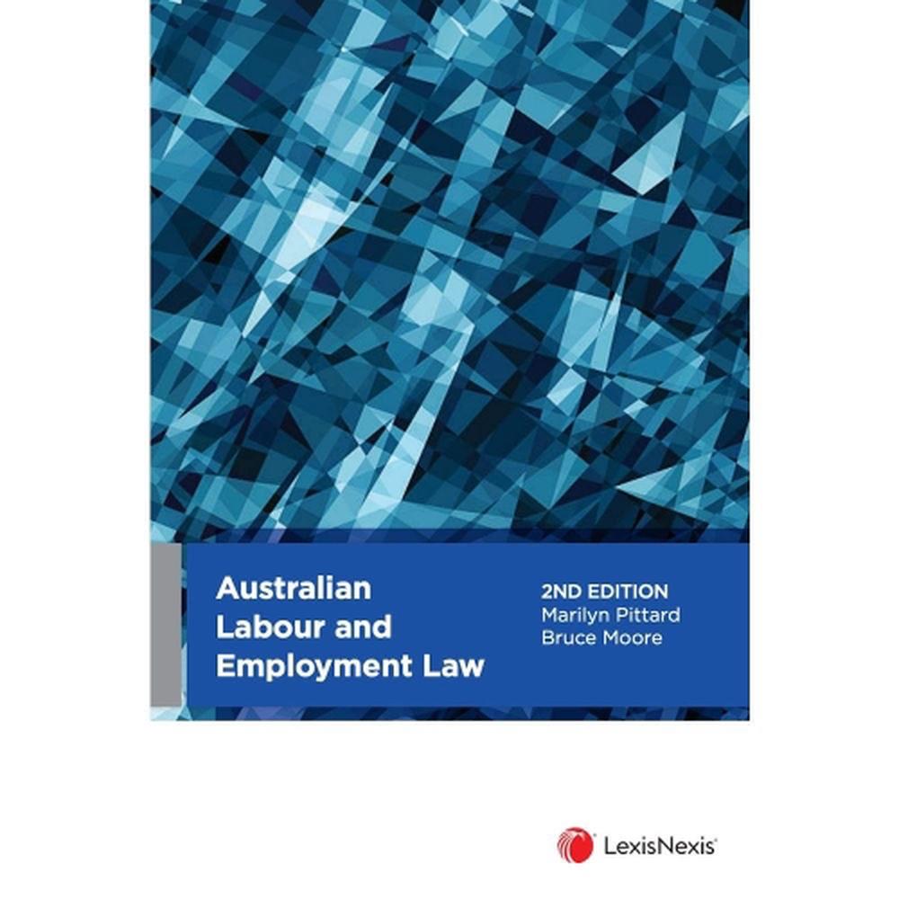 Australian Labour and Employment Law, 9780409346879
