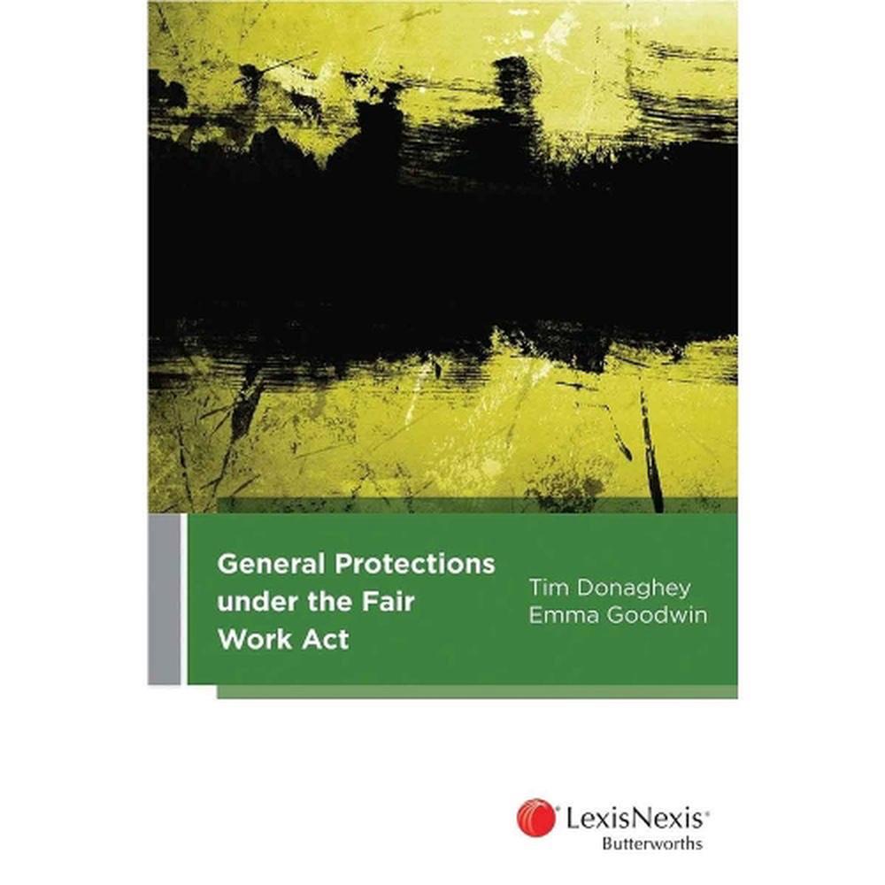 General Protections Under the Fair Work Act, 9780409348682