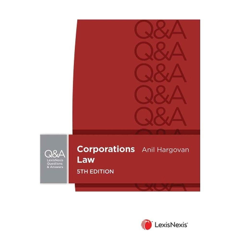 LexisNexis Questions and Answers: Corporations Law, 5th Edition, 9780409349474