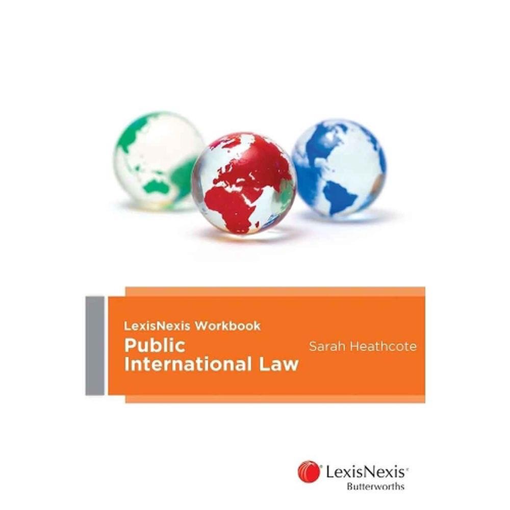 LexisNexis WorkBook: Public International Law, 9780409350654