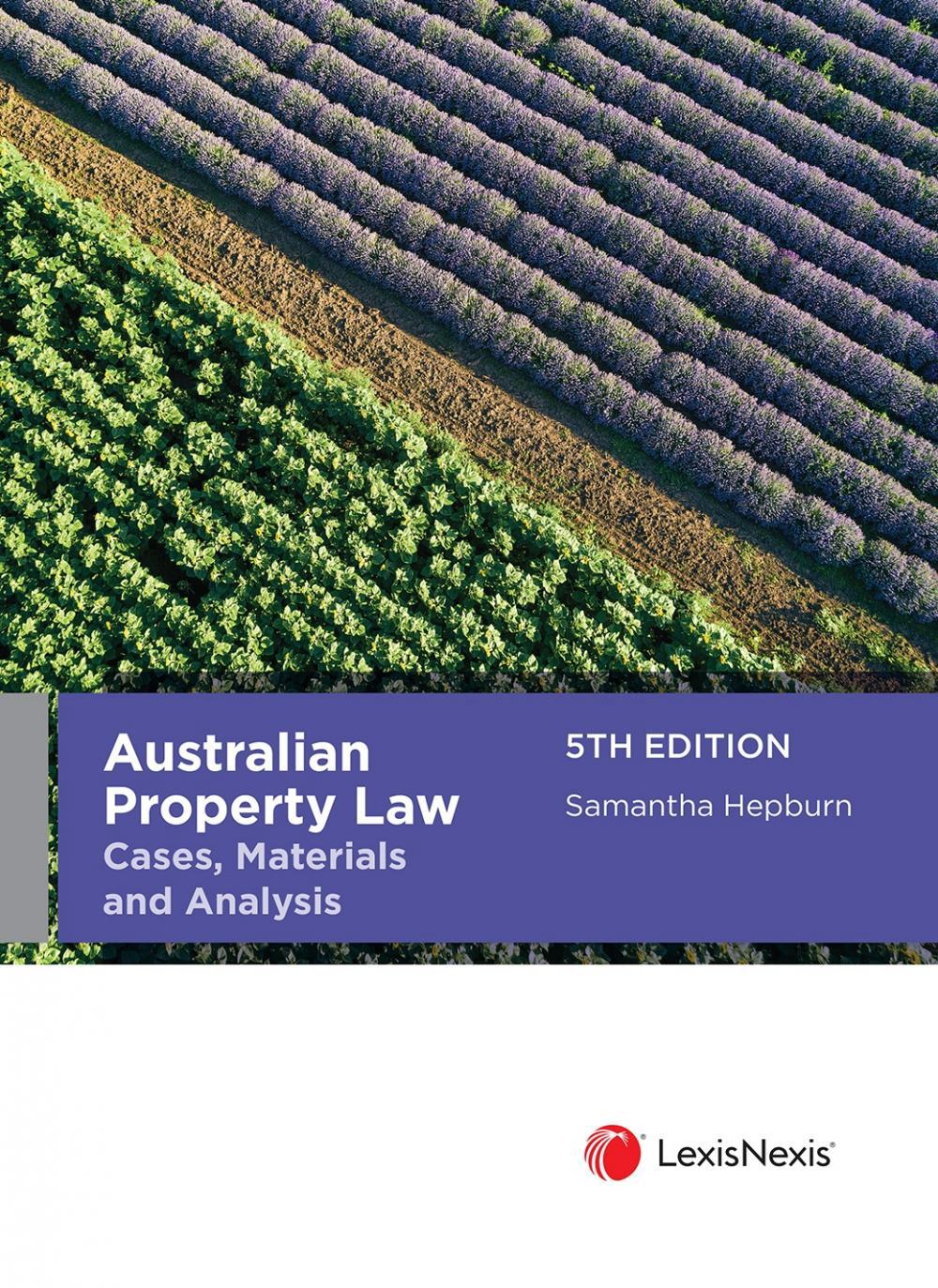 Australian Property Law Cases, Materials and Analysis, 5th edition by