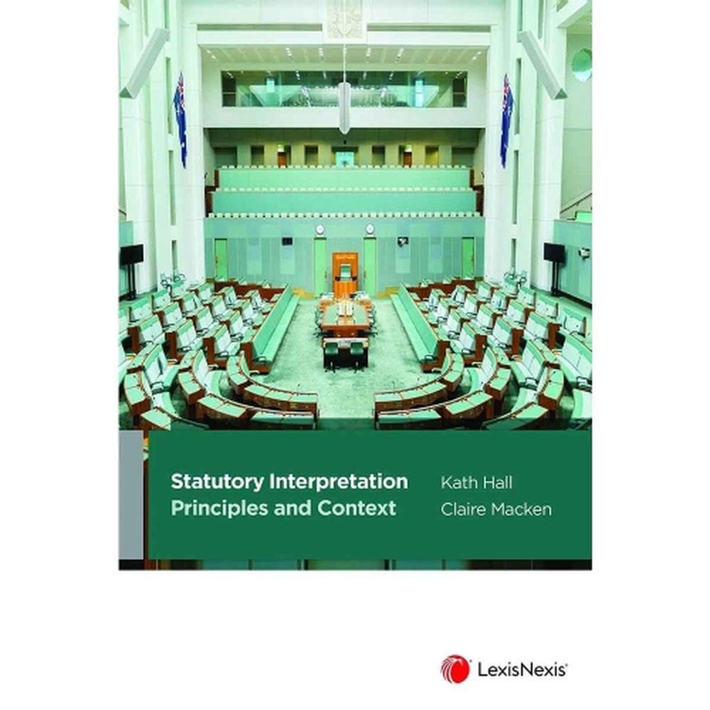 Statutory Interpretation: Principles and Context, 9780409352306