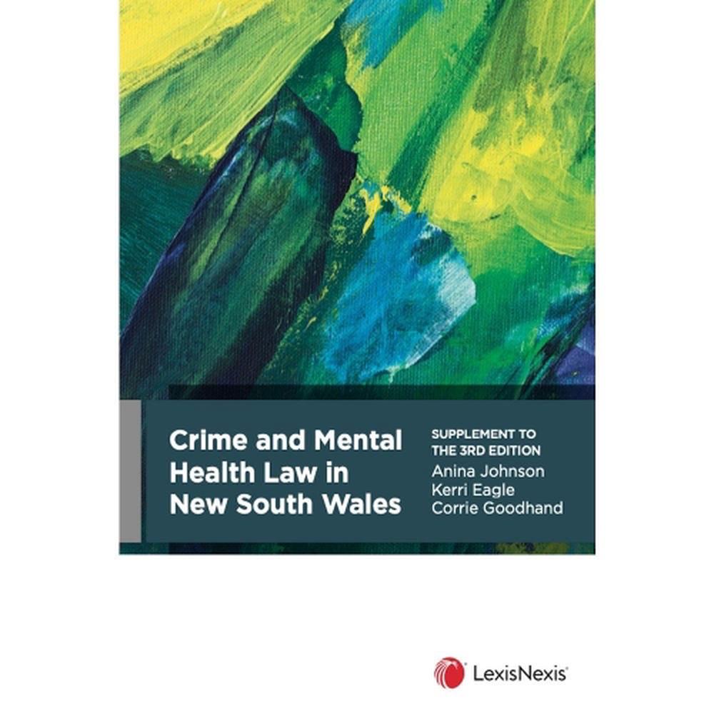 Crime and Mental Health Law in NSW, Supplement to the, 9780409353686