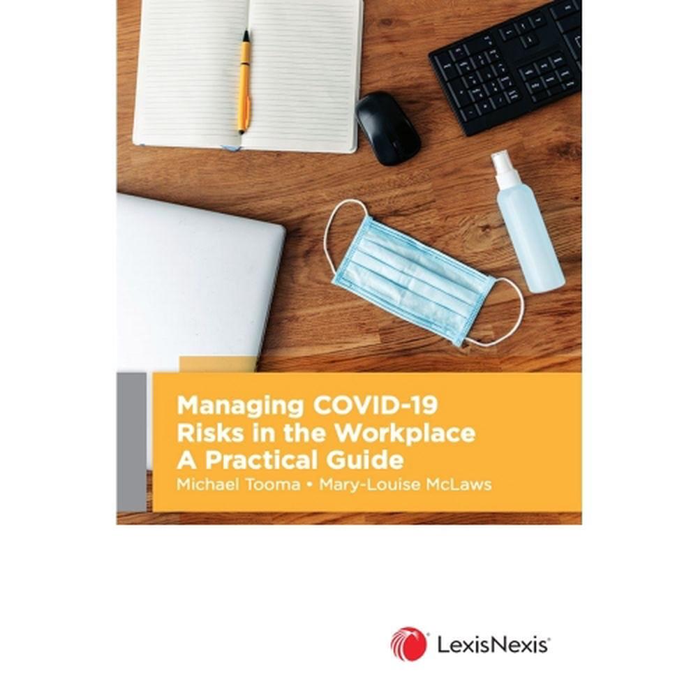 Managing COVID-19 Risks in the Workplace: A Practical Guide, 9780409354676