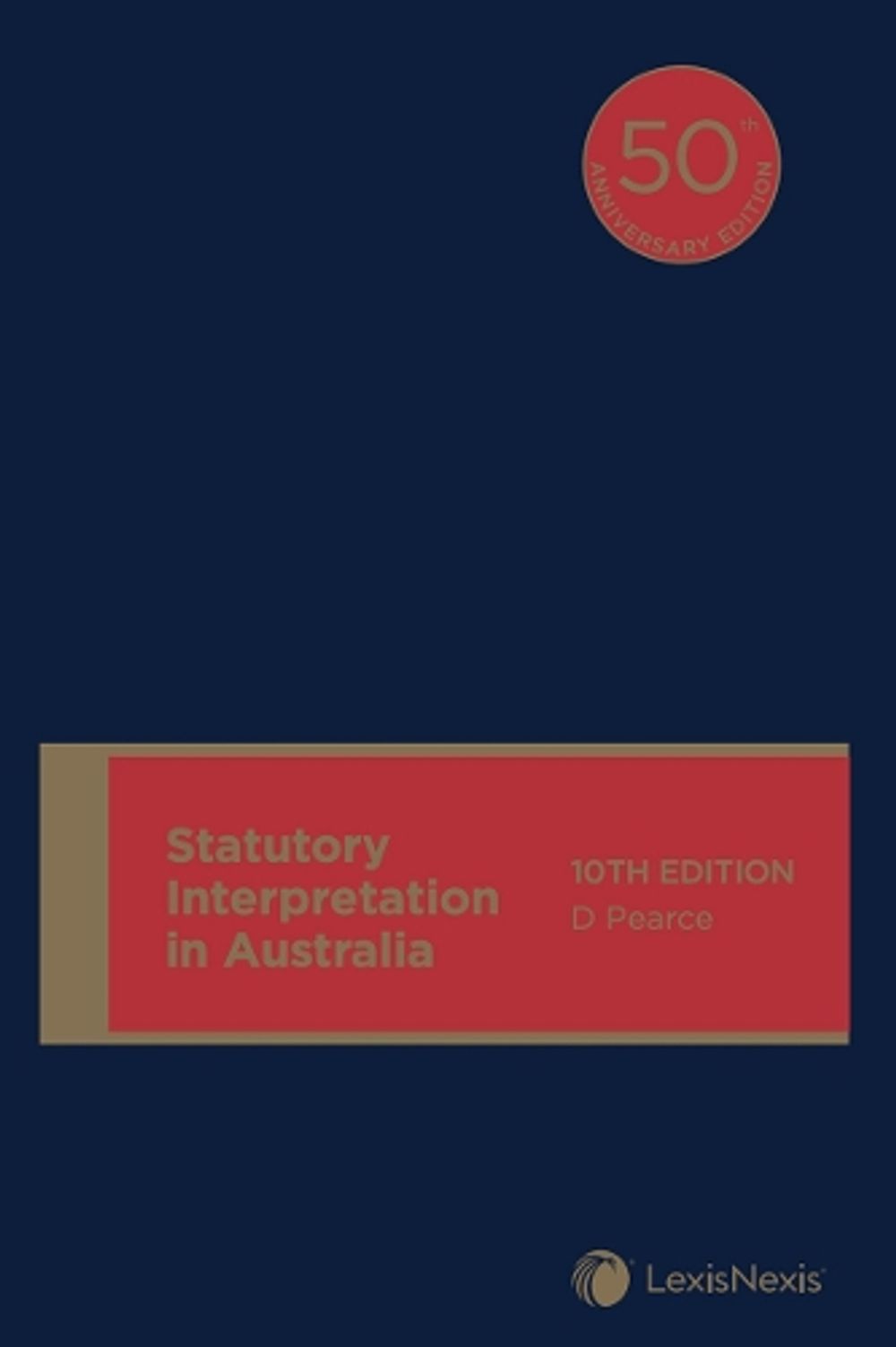 Statutory Interpretation in Australia, 10th Edition by D. Pearce ...