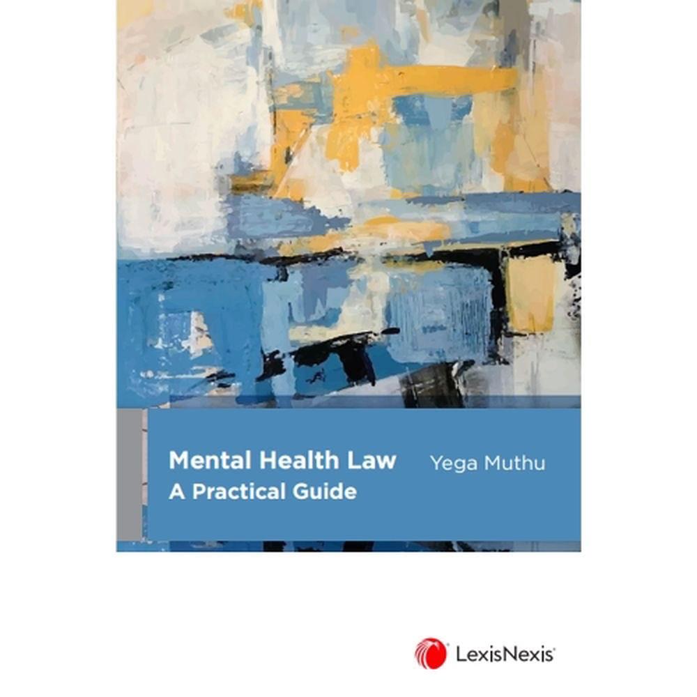 Mental Health Law: A Practical Guide, 9780409354997