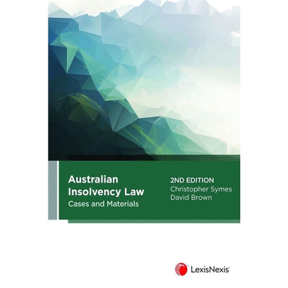 Australian Insolvency Law Cases and Materials, 9780409357240