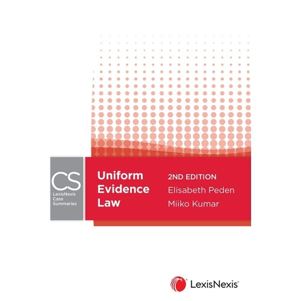 LexisNexis Case Summaries: Uniform Evidence Law, 9780409357332