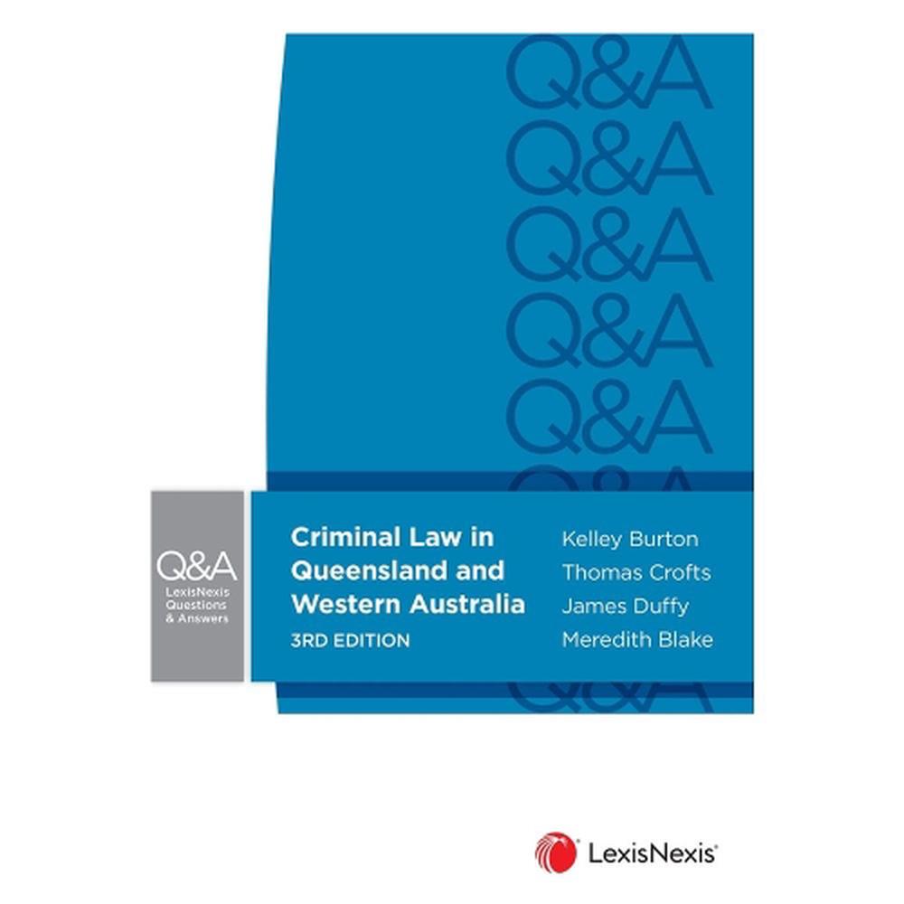 LexisNexis Questions and Answers: Criminal Law in Queensland and Western Australia, 3rd Edition, 9780409357967