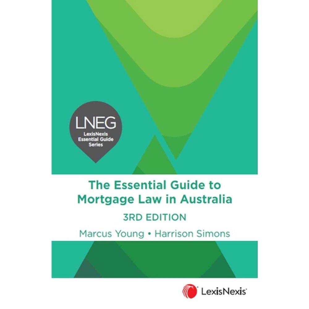 Essential Guide to Mortgage Law in Australia, 3rd Edition, 9780409358315