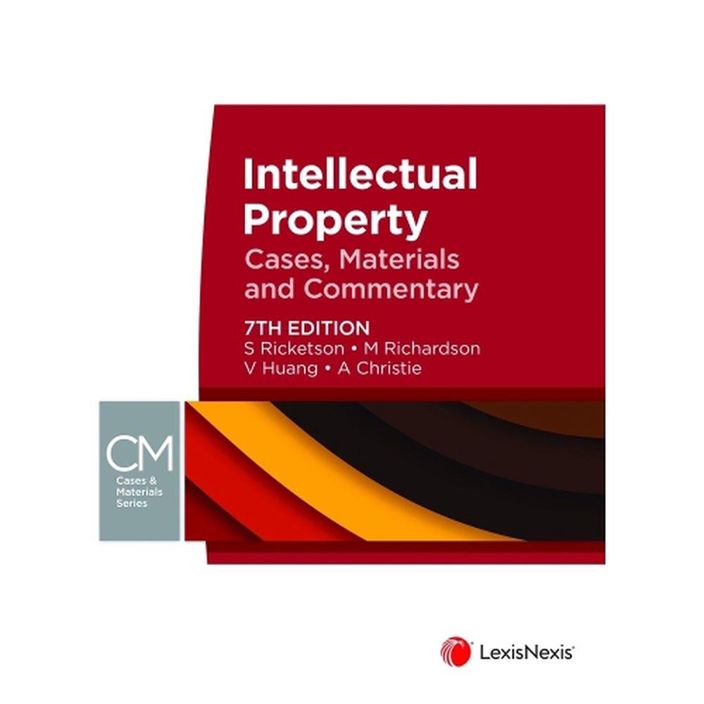 Intellectual Property: Cases, Materials and Commentary, 9780409358384