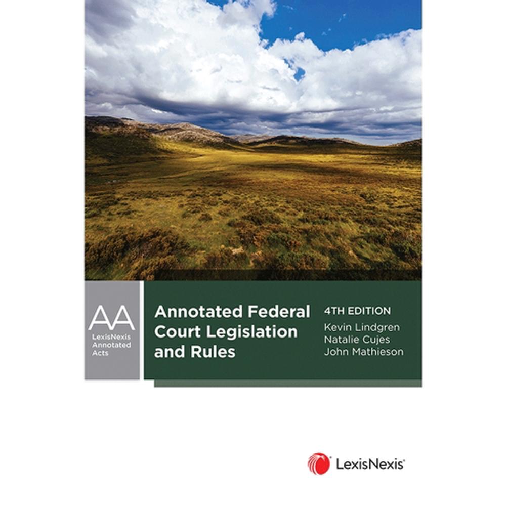 Annotated Federal Court Legislation and Rules, 9780409358643