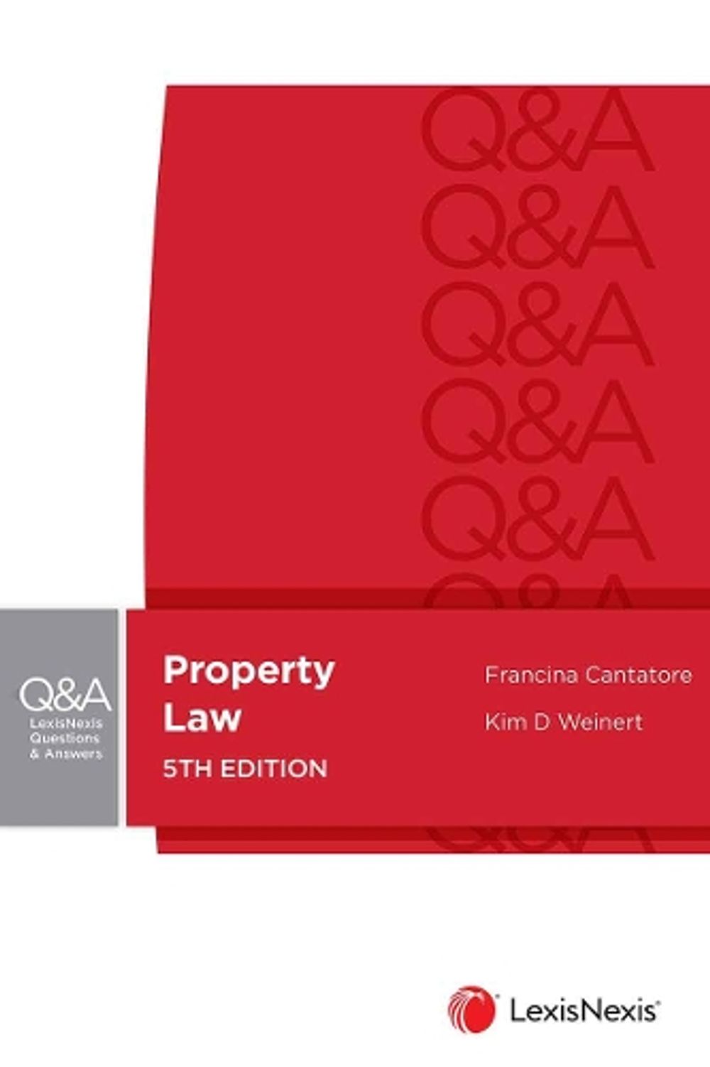 LexisNexis Questions and Answers: Property Law, 5th Edition by Kim Weinert Francina Cantatore - ISBN: 9780409359688