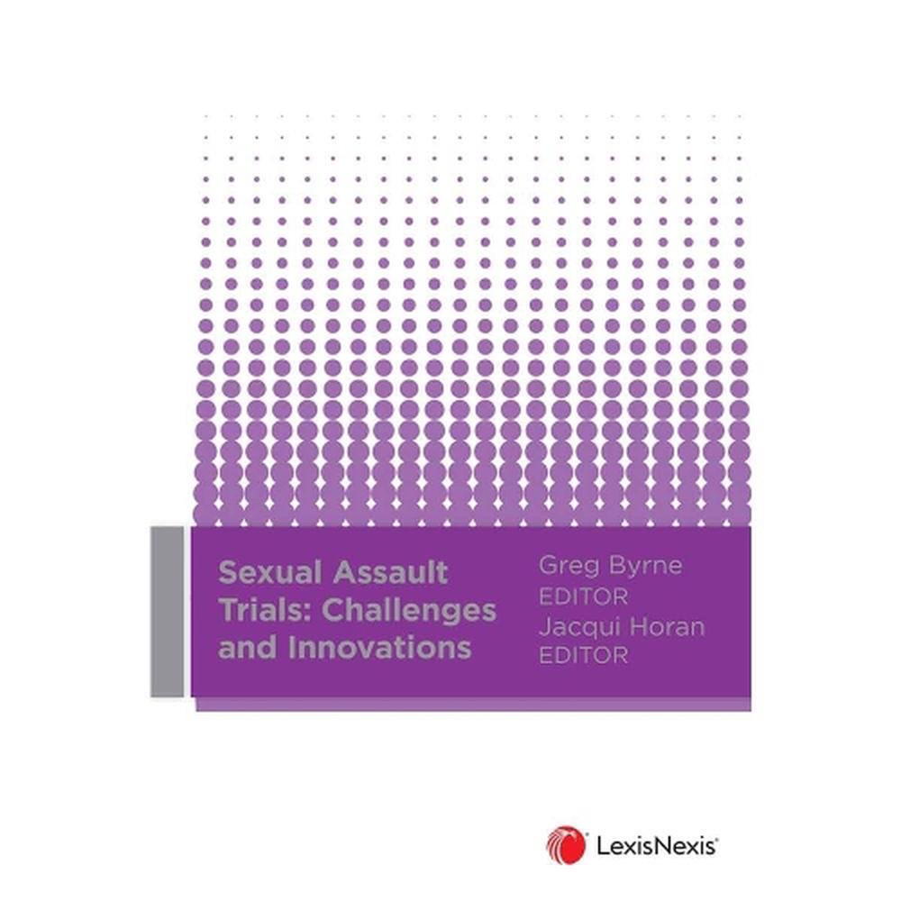 Sexual Assault Trials: Challenges and Innovations, 9780409359862