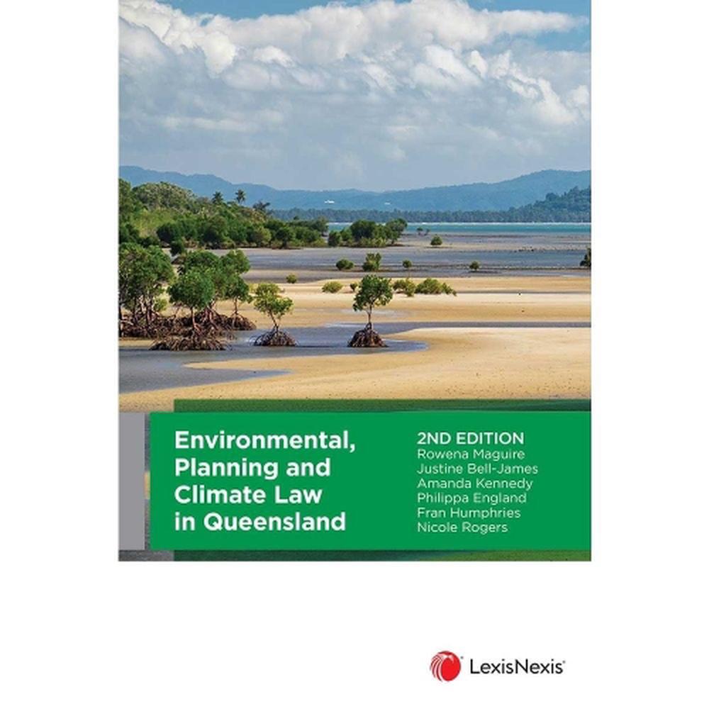 Environmental, Planning and Climate Law in Queensland, 9780409360110