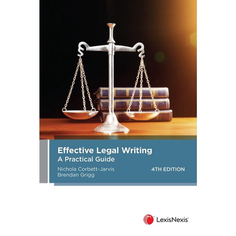 Effective Legal Writing: A Practical Guide, 4th Edition, 9780409360509