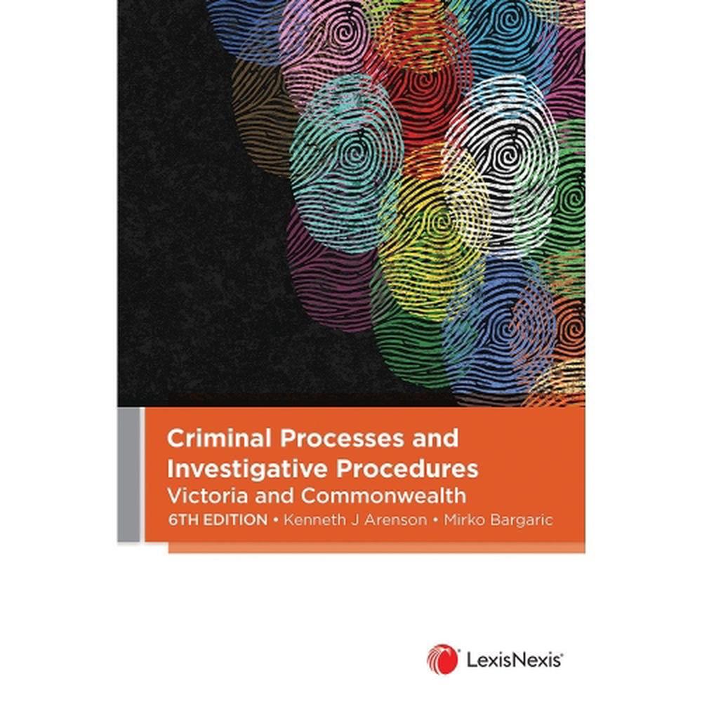 Criminal Processes and Investigative Procedures: Victoria and Commonwealth, 9780409361100