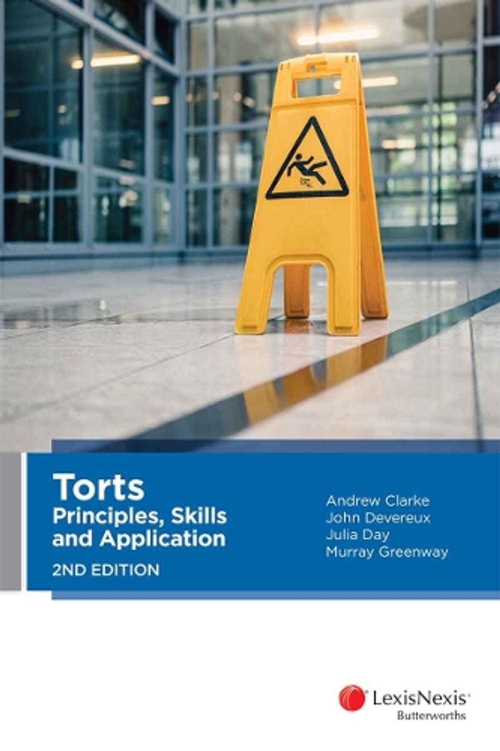 Torts: Principles Skills and Application, 2nd Edition by A. Clarke - ISBN: 9780409361650