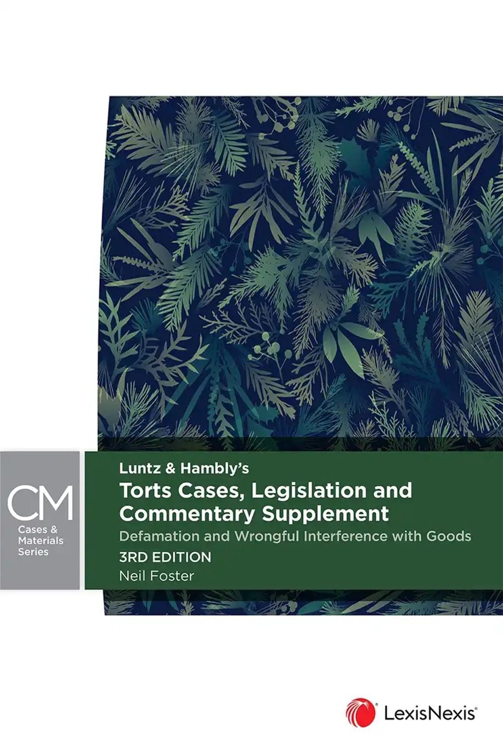 Luntz & Hambly Torts Cases, Legislation and Commentary Supplement: Defamation and Wrongful Interference with Goods, 3rd Edition by N. Foster - ISBN: 9780409361872
