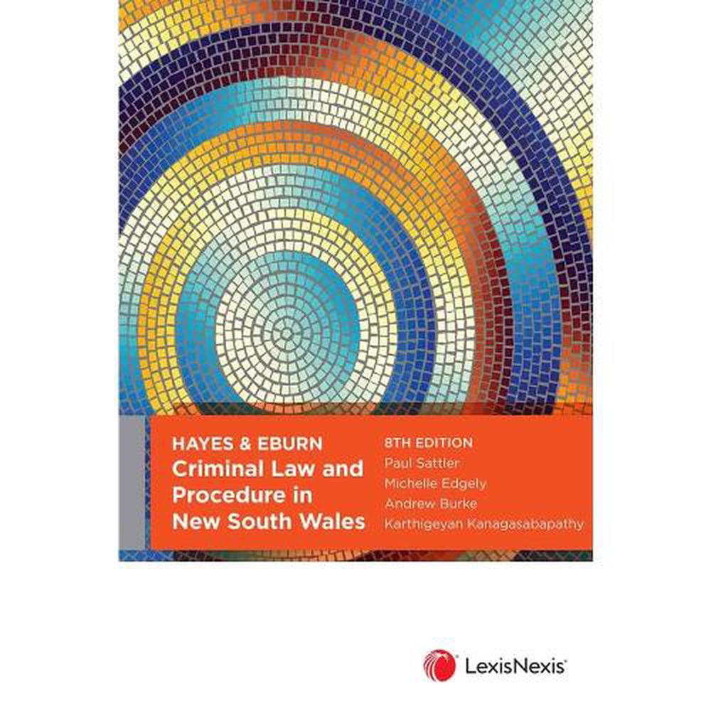 Hayes & Eburn Criminal Law and Procedure in New South Wales, 8th Edition, 9780409361957