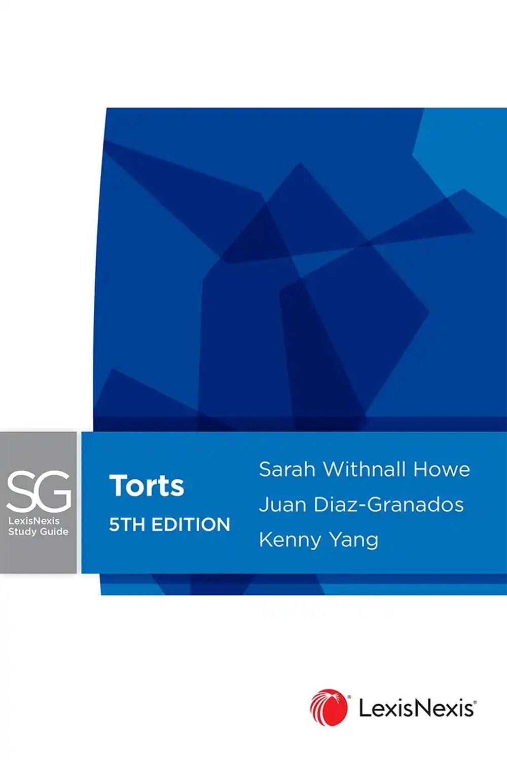 LexisNexis Study Guide: Torts, 5th Edition by Sarah Withnall Howe - ISBN: 9780409362626
