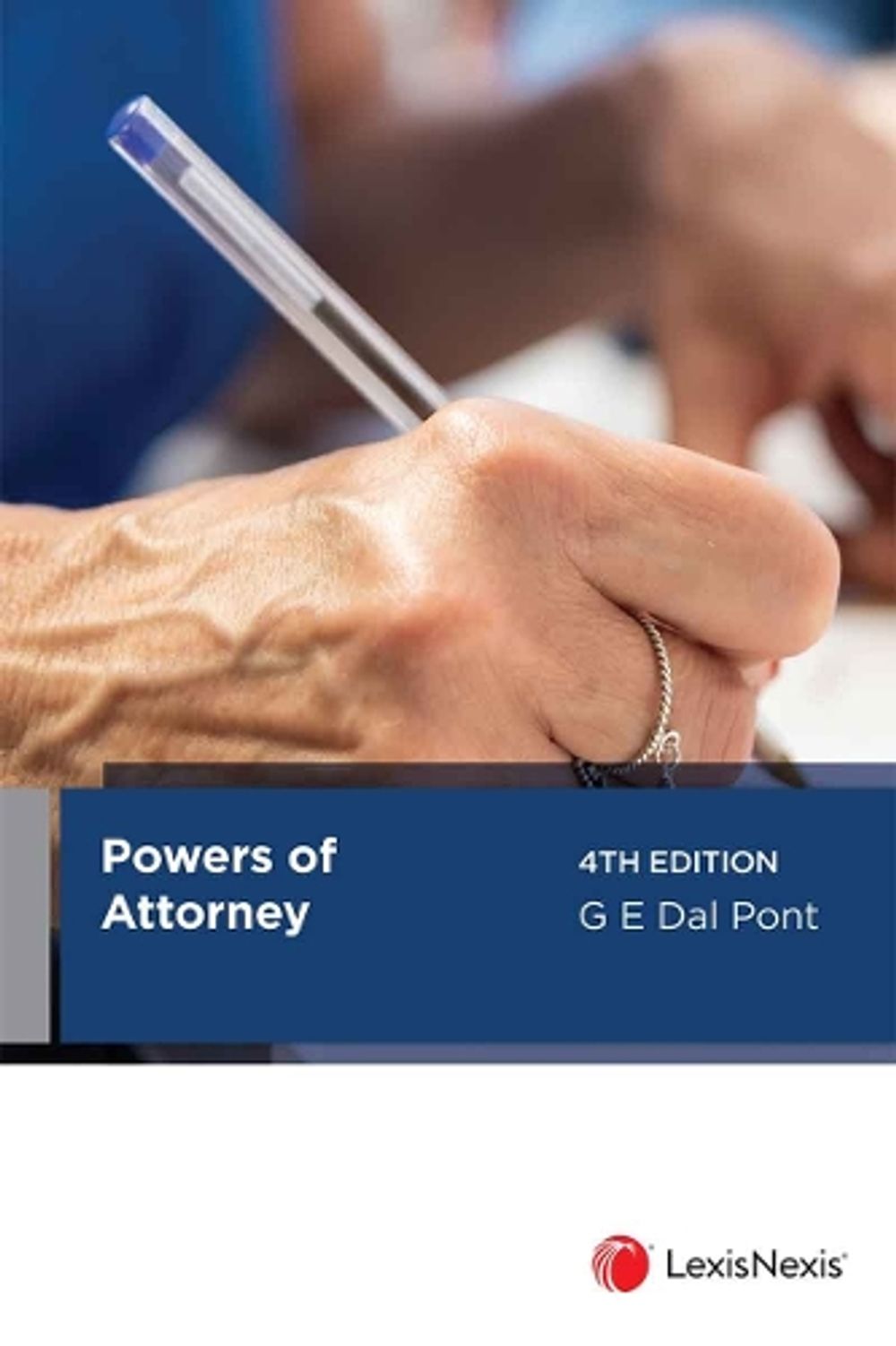 Powers of Attorney, 4th Edition by G.E. Dal Pont - ISBN: 9780409363173