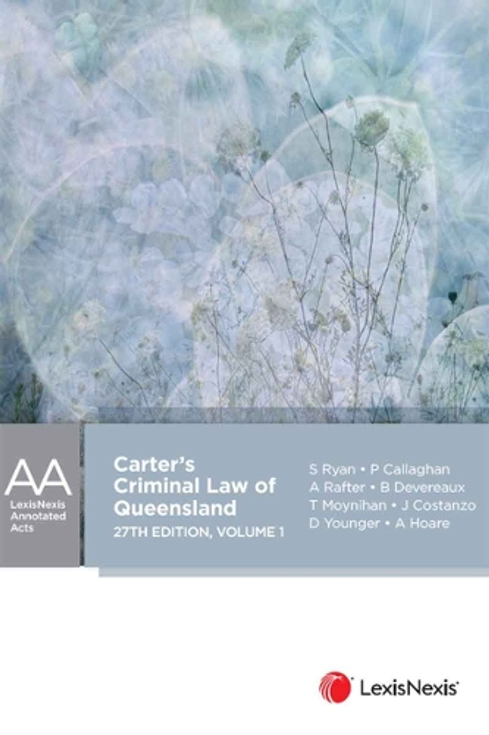 Carter’s Criminal Law of Queensland, 27th edition (2 Volume Set), 27th Edition by Soraya Ryan - ISBN: 9780409363531