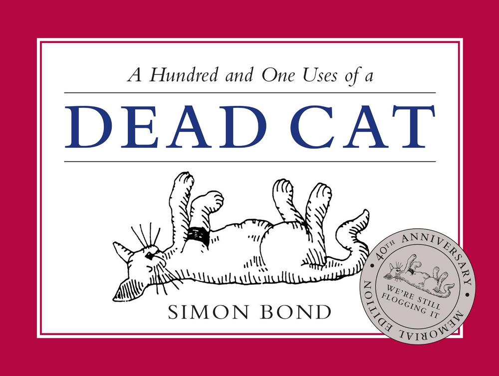 101 Uses of a Dead Cat