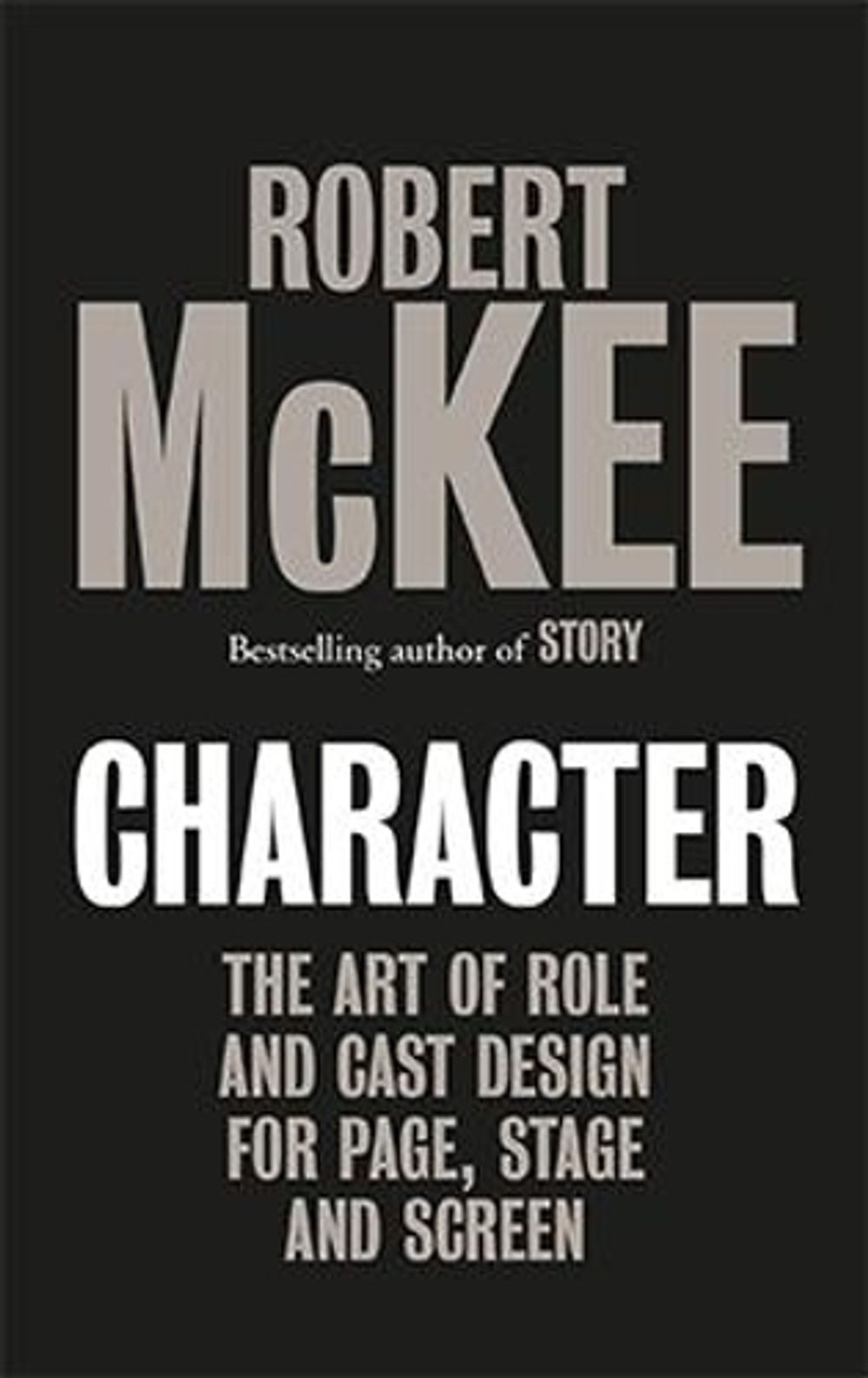 Character by Robert McKee - ISBN: 9780413778420