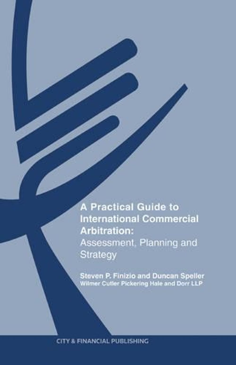 A Practical Guide to International Commercial Arbitration by Duncan ...
