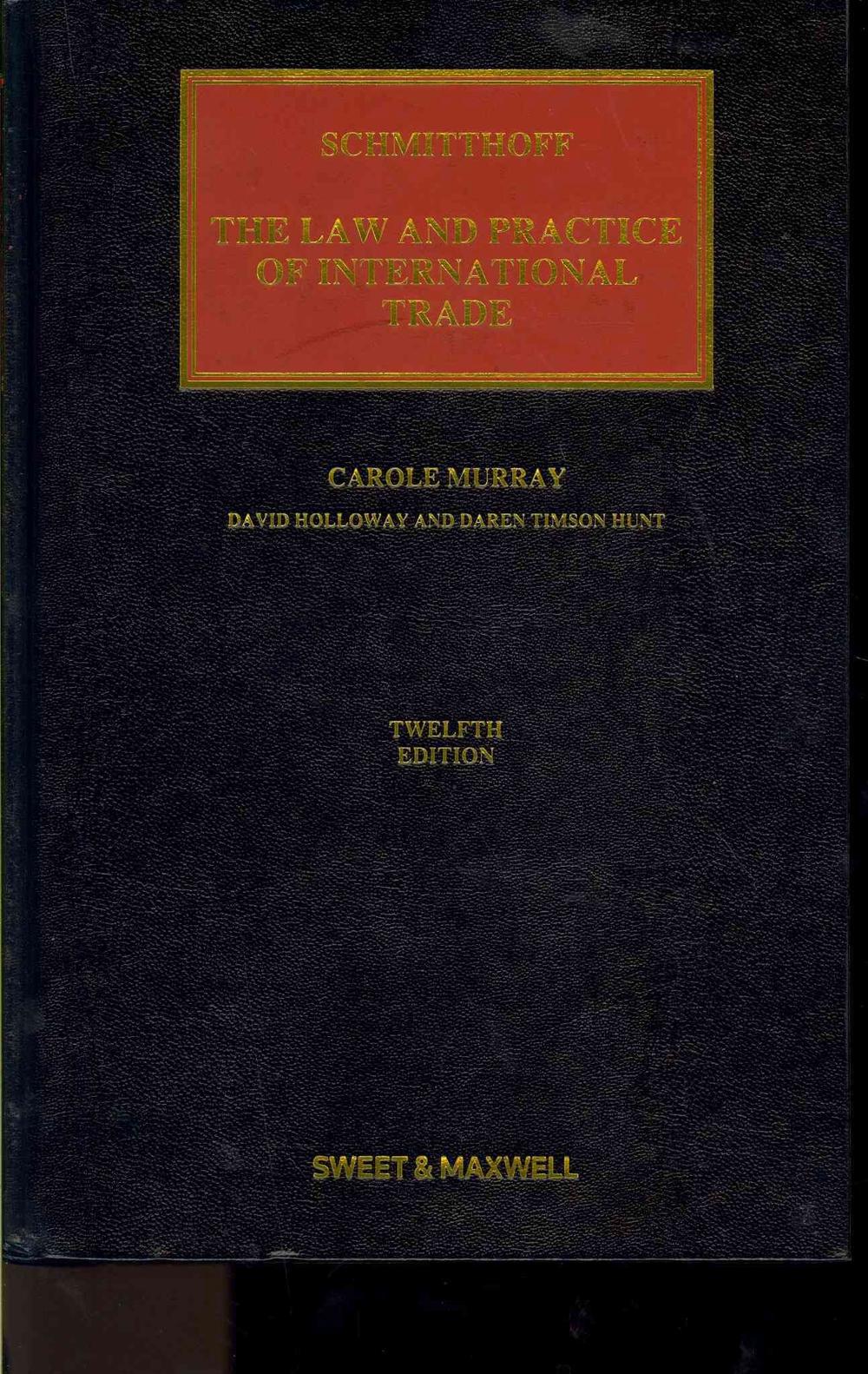 Schmitthoff: The Law and Practice of International Trade, 12th Edition, 9780414046191