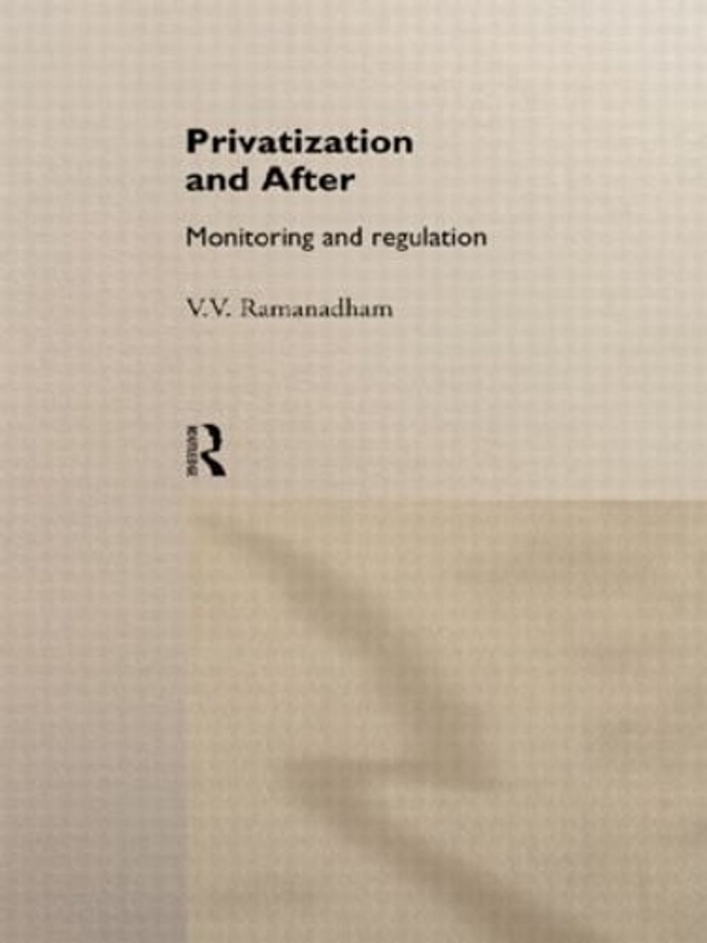 Privatization and After, 1st Edition by V.V. Ramanadham - ISBN: 9780415111126