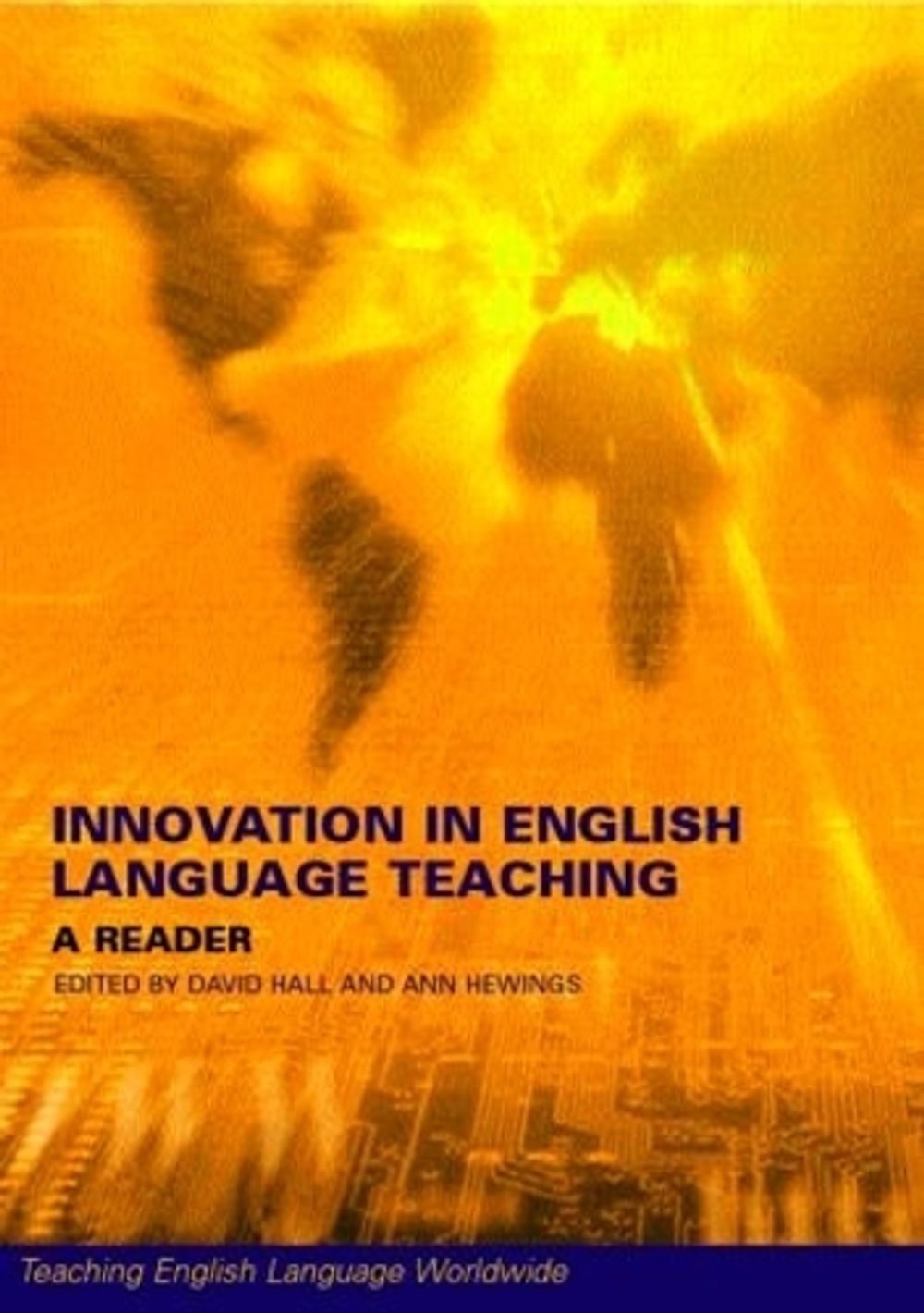 Innovation in English Language Teaching, 1st Edition by David Hall - ISBN: 9780415241243