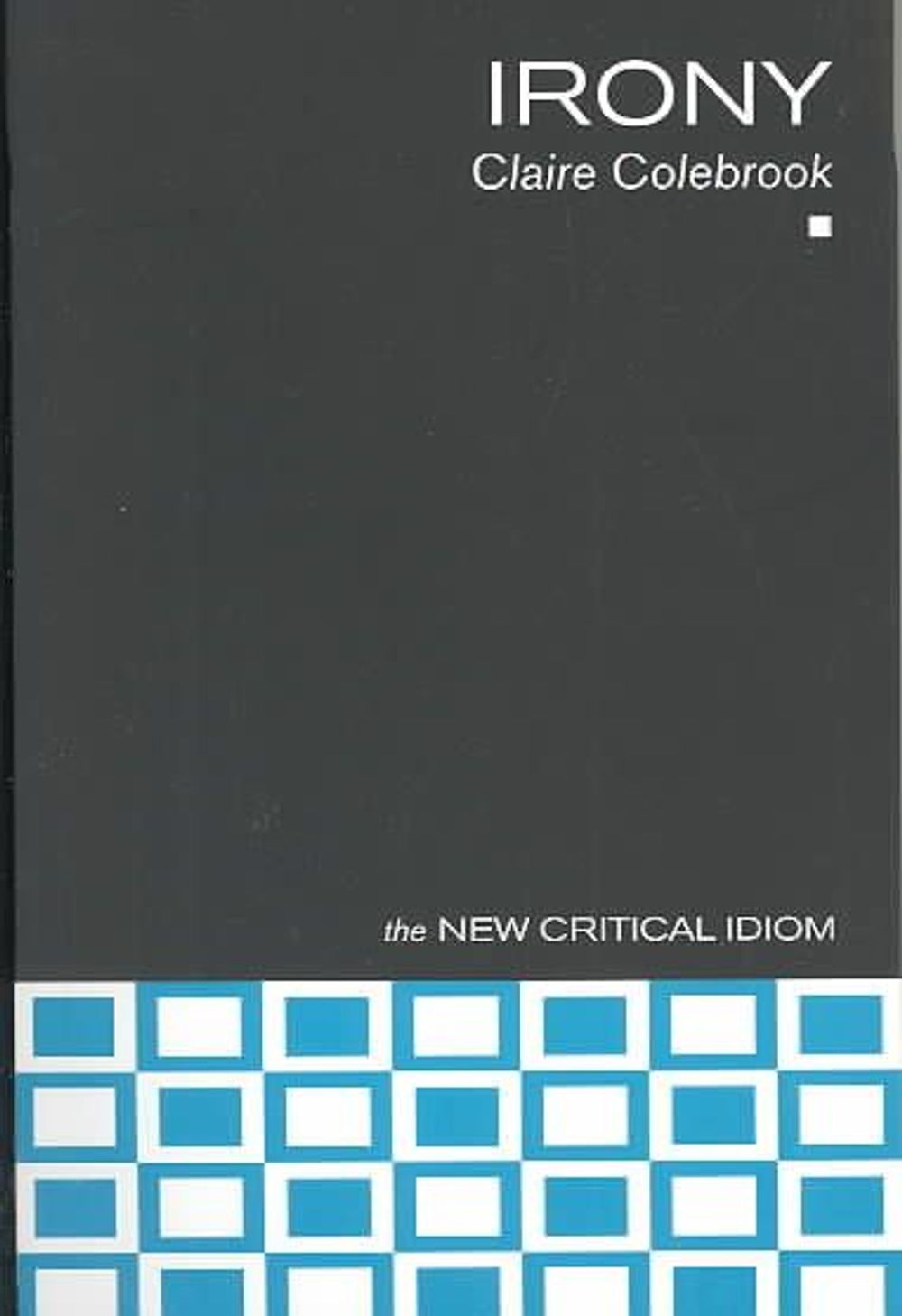 Irony, 1st Edition by Claire Colebrook - ISBN: 9780415251341