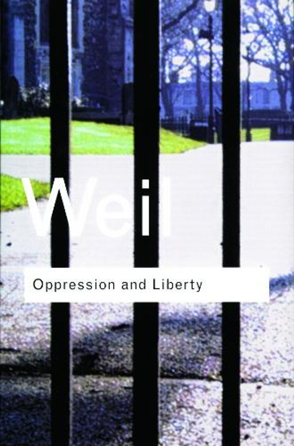 Oppression and Liberty, 1st Edition by Simone Weil - ISBN: 9780415254076