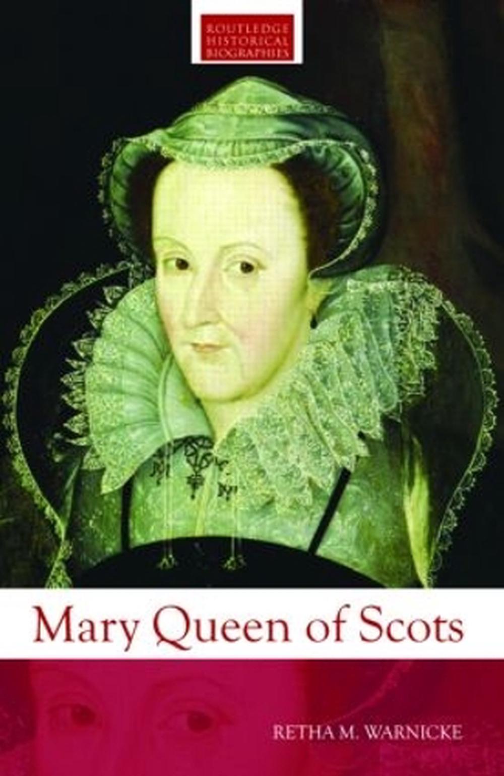 Mary Queen Of Scots By Retha M. Warnicke, Paperback, 9780415291835 ...