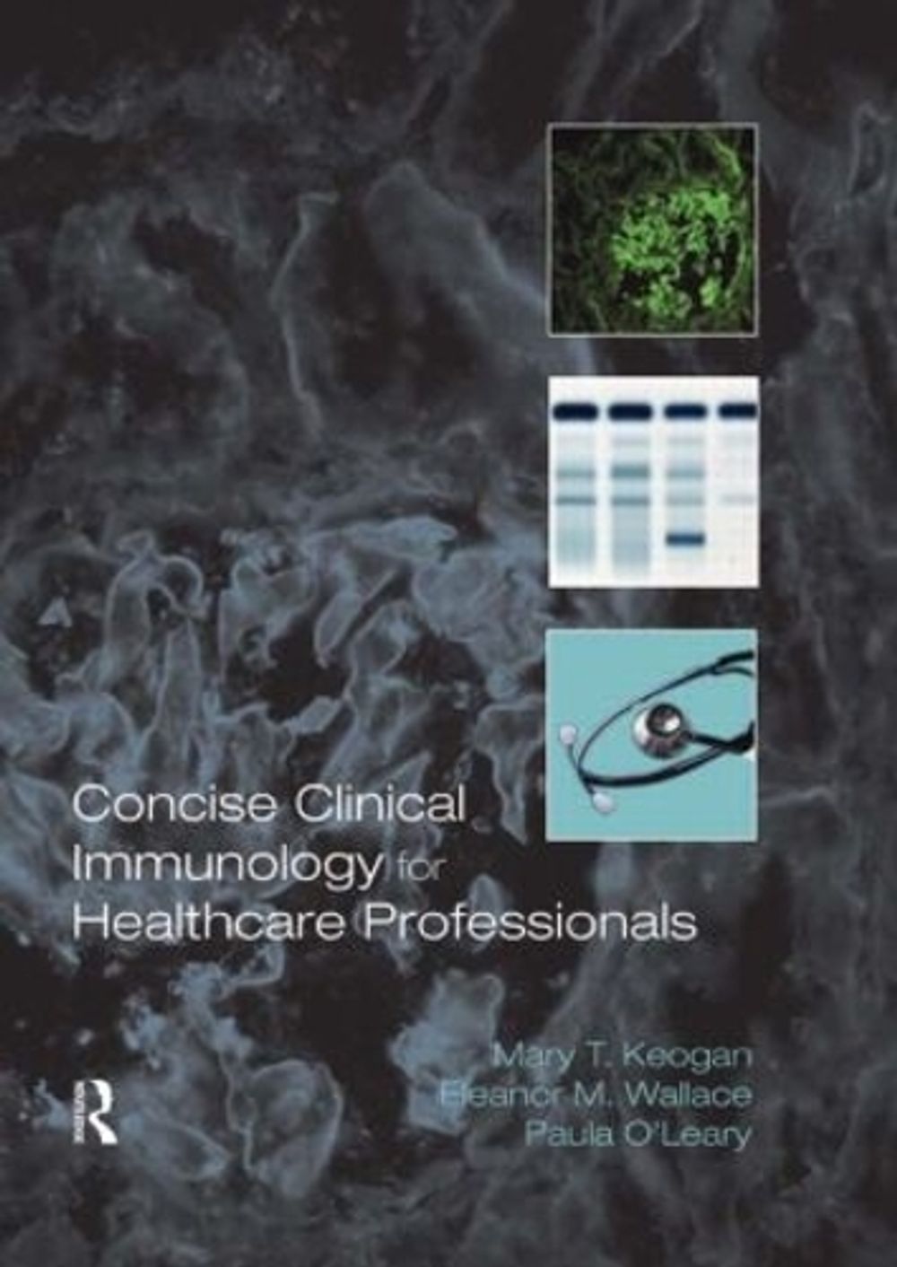 Concise Clinical Immunology for Healthcare Professionals, 1st Edition by Paula O'Leary - ISBN: 9780415298308