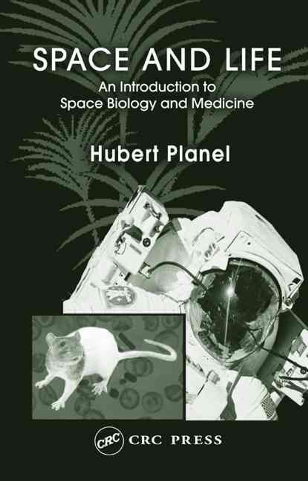 Space and Life, 1st Edition by Hubert Planel - ISBN: 9780415317597