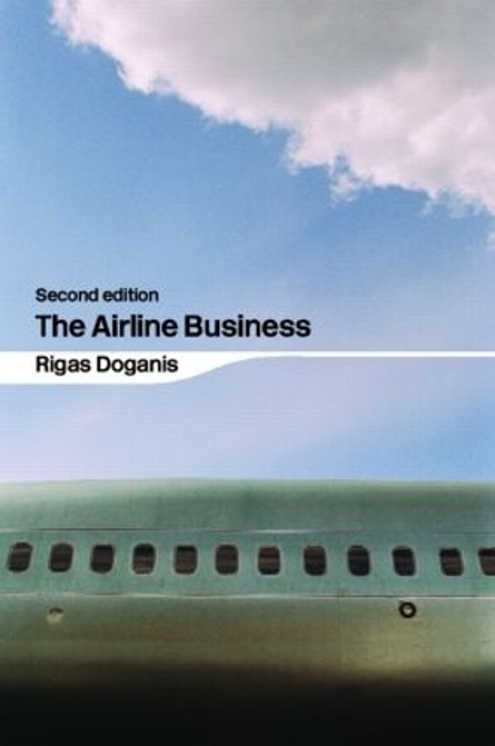 The Airline Business, 2nd Edition by Rigas Doganis - ISBN: 9780415346153