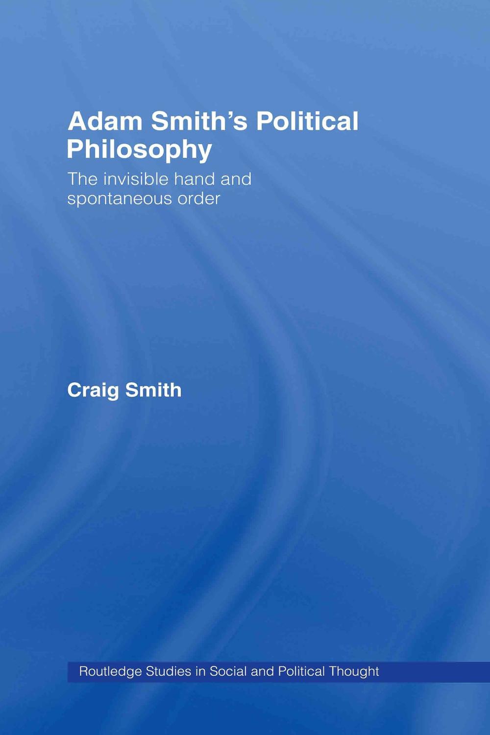 Adam Smith's Political Philosophy, 1st Edition by Craig Smith - ISBN: 9780415360944