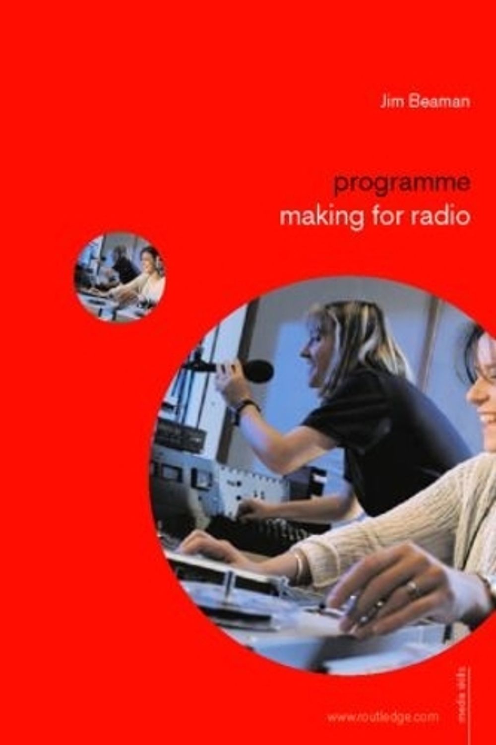 Programme Making for Radio, 1st Edition by Jim Beaman, Paperback ...