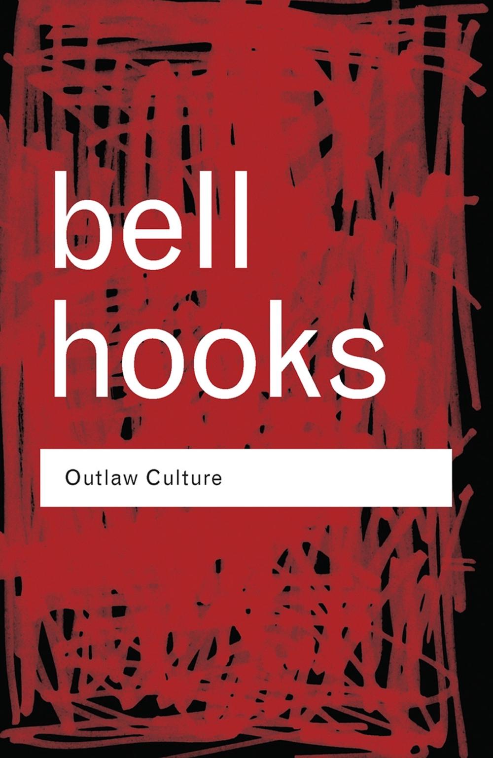 Outlaw Culture, 1st Edition by bell hooks - ISBN: 9780415389587